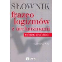 słownik frazeologizmów z archaizmami pamiątki z przeszło