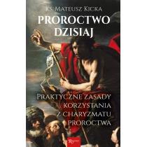 proroctwo dzisiaj. praktyczne zasady korzystania z charyzmat