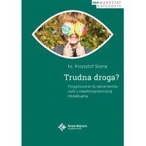 trudna droga. przygotowanie do sakramentów..