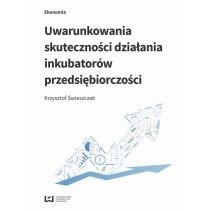 uwarunkowania skuteczności działania inkubatorów przedsi