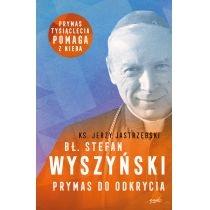 bł. stefan wyszyński. prymas do odkrycia