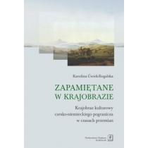 zapamiętane w krajobrazie krajobraz czesko-niemieckiego pog