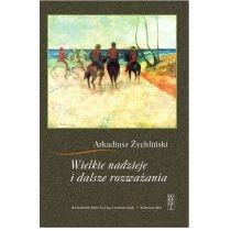 wielkie nadzieje i dalsze rozważania arkadiusz żychliński