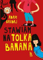 stawiam na tolka banana wyd. 7 - adam bahdaj