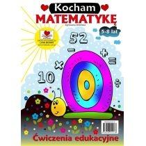 kocham matematykę. ćwiczenia edukacyjne 5-8 lat