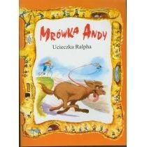 mrówka andy. ucieczka ralpha