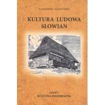 kultura ludowa słowian. część 1. kultura materialna