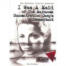 i was a maid of the majdanek concentration camp's commandant