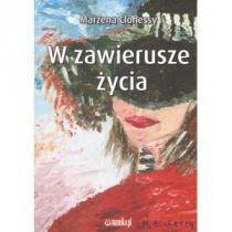 w zawierusze życia