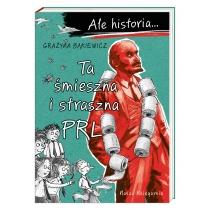 ta śmieszna i straszna prl. ale historia...