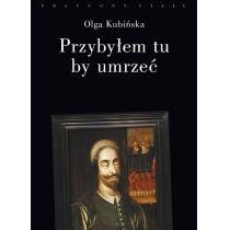 przybyłem tu by umrzeć