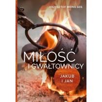 miłość i gwałtownicy. jakub i jan