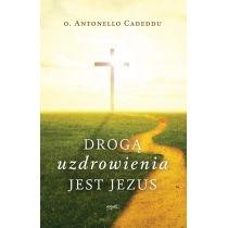 drogą uzdrowienia jest jezus