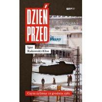 dzień przed. czym żyliśmy 12 grudnia 1981