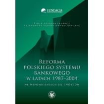 reforma polskiego systemu bankowego w latach 1987-2004 we ws