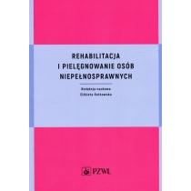 rehabilitacja i pielęgnowanie osób niepełnosprawnych