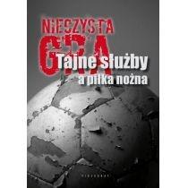 nieczysta gra tajne służby a piłka nożna