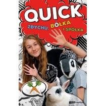 quick, zbychu, bółka i spółka