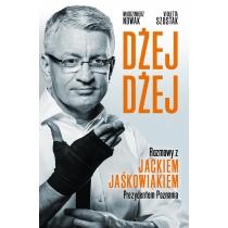 dżej dżej. rozmowy z jackiem jaśkowiakiem prezydentem poz