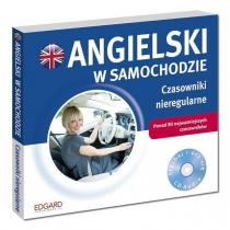 angielski w samochodzie. czasowniki nieregul. + cd