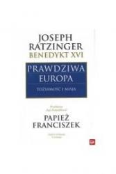 prawdziwa europa. tożsamość i misja