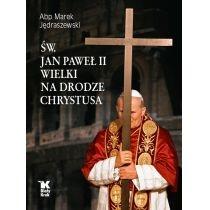 św. jan paweł ii wielki na drodze chrystusa