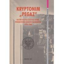 kryptonim pegaz służba bezpieczeństwa wobec towarzystwa k