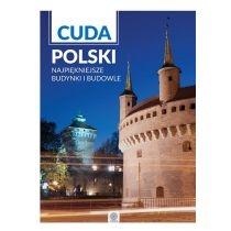 cuda polski. najpiękniejsze budynki i budowle