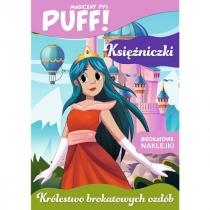 puff! magiczny pył. królestwo brokatowych ozdób. księżn