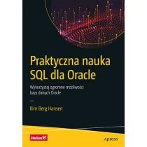 praktyczna nauka sql dla oracle. wykorzystaj ogromne możliw