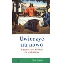 uwierzyć na nowo wprowadzenie do istoty chrześcijaństwa