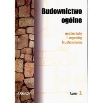 materiały i wyroby budowlane. budownictwo ogólne. tom 1