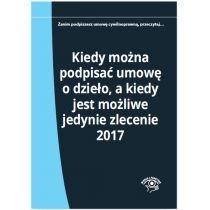 kiedy można podpisać umowę o dzieło, a kiedy jest możli