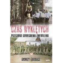 czas wyklętych przeciwko sowieckiemu zniewoleniu