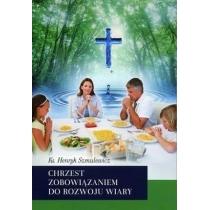 chrzest zobowiązaniem do rozwoju wiary